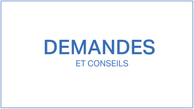 Demandes de renseignements et conseils